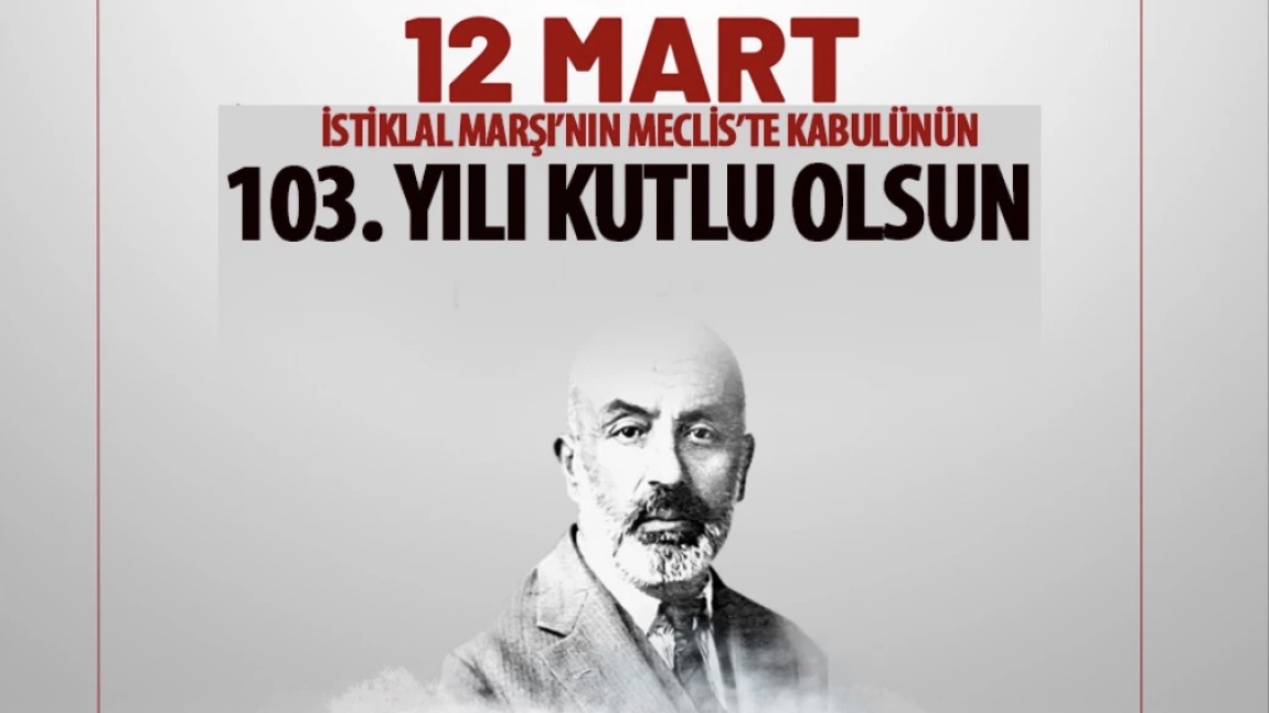 Türkiye'nin Gurur Kaynağı İstiklal Marşı, 103. Yılını Kutluyor.